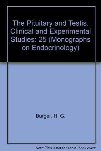 The Pituitary and Testis: Clinical and Experimental Studies (Monographs on Endocrinology) (9780387118741) by Burger, H. G.; Hudson, B. J. F.