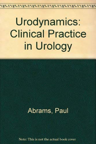 Urodynamics: Clinical Practice in Urology (9780387119038) by Abrams, Paul; Feneley, Roger; Torrens, Michael