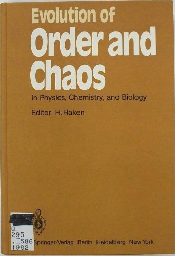 Evolution of Order and Chaos in Physics, Chemistry, and Biology