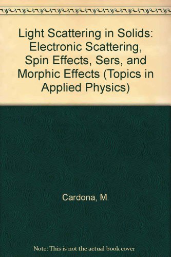 Imagen de archivo de Light Scattering in Solids: Electronic Scattering, Spin Effects, Sers, and Morphic Effects a la venta por Ammareal