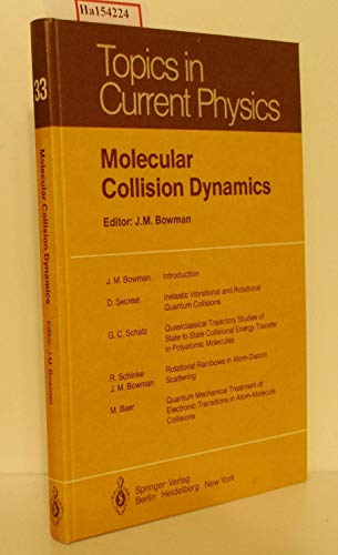 Stock image for Molecular Collision Dynamics. Topics in Current Physics, Volume 33 for sale by Zubal-Books, Since 1961