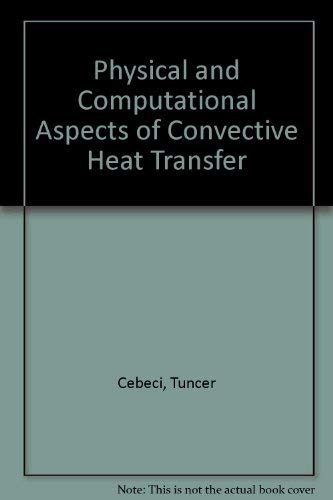 Physical and Computational Aspects of Convective Heat Transfer