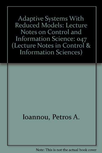 Stock image for Adaptive Systems With Reduced Models: Lecture Notes on Control and Information Science: 047 (Lecture Notes in Control and Information Sciences) for sale by NEPO UG
