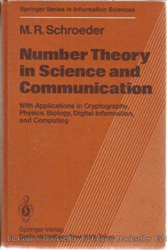 9780387121642: Number Theory in Science and Communication. With Applications in Cryptography, Physics, Biology, Digital Information, and Computing
