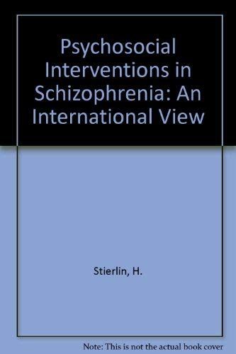 Psychosocial Interventions in Schizophrenia: An International View (9780387121956) by Stierlin, H.; Wynne, Lyman C.