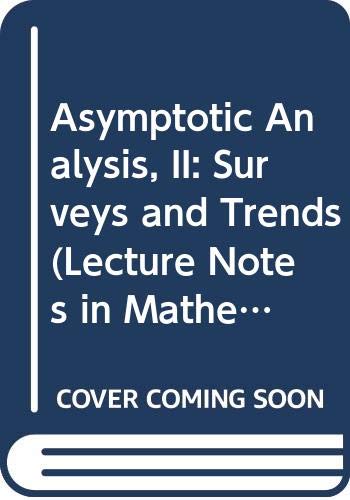Stock image for Asymptotic Analysis II--surveys and New Trends for sale by Hackenberg Booksellers ABAA