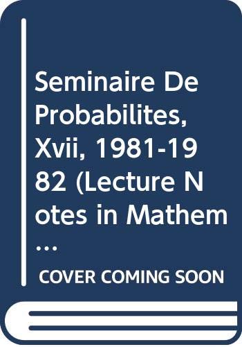 9780387122892: Seminaire De Probabilites, Xvii, 1981-1982