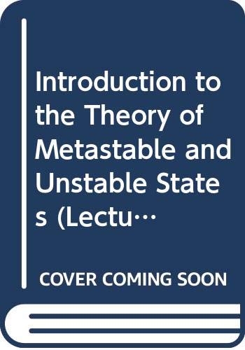 Imagen de archivo de Introduction to the Theory of Metastable and Unstable States (Lecture Notes in Physics) a la venta por Books From California