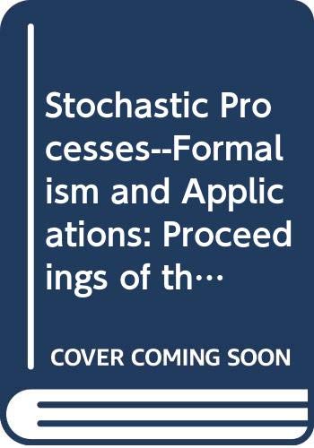 Stock image for Stochastic Processes Formalism and Applications. Proceedings of the Winter School held at the University of Hyderabad, India, December 15-24, 1982. Lecture Notes in Physics 184 for sale by Zubal-Books, Since 1961