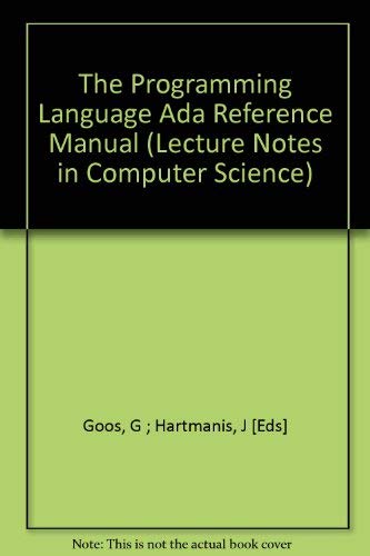 The Programming Language Ada Reference Manual (Lecture Notes in Computer Science) (9780387123288) by G. Goos