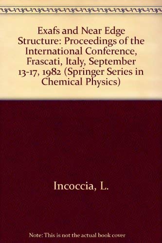 EXAFS and near edge structure : Frascati, Italy, September 13 - 17, 1982. Springer series in chem...