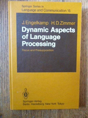 Imagen de archivo de Dynamic Aspects of Language Processing: Focus and Presupposition (Springer Series in Language and Communication, Volume 16) a la venta por Zubal-Books, Since 1961