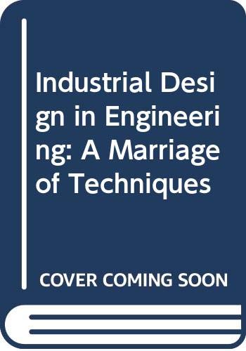 Imagen de archivo de Industrial Design in Engineering: A Marriage of Techniques a la venta por medimops