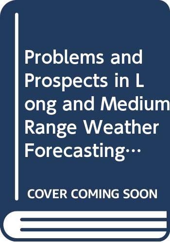 Beispielbild fr Problems and Prospects in Long and Medium Range Weather Forecasting zum Verkauf von PsychoBabel & Skoob Books