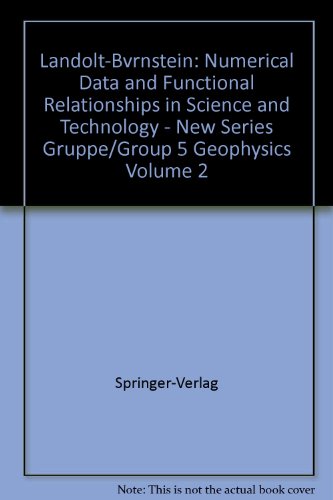 9780387128535: Landolt-Bvrnstein: Numerical Data and Functional Relationships in Science and Technology - New Series Gruppe/Group 5 Geophysics Volume 2