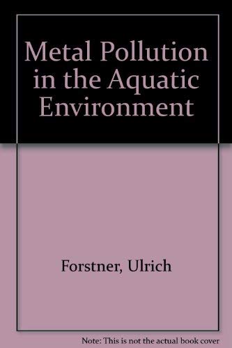 Metal Pollution in the Aquatic Environment Second Revised Edition
