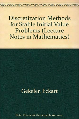 Beispielbild fr Discretization Methods for Stable Initial Value Problems. zum Verkauf von Plurabelle Books Ltd