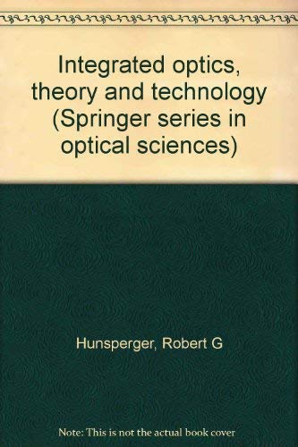 Beispielbild fr Integrated optics, theory and technology (Springer series in optical sciences) Second Edition zum Verkauf von Redux Books