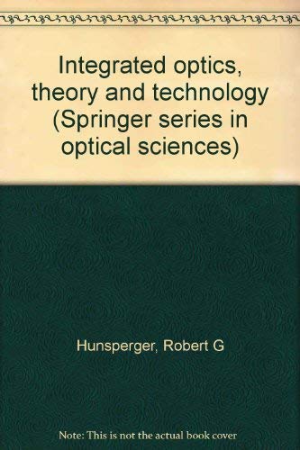 Imagen de archivo de Integrated optics, theory and technology (Springer series in optical sciences) Second Edition a la venta por Redux Books