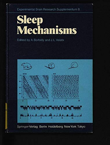 9780387131467: Sleep mechanisms (Experimental brain research supplementum)