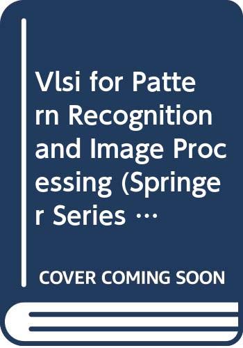 Stock image for VLSI for Pattern Recognition and Image Processing (Springer Series in Information Sciences) for sale by HPB-Red