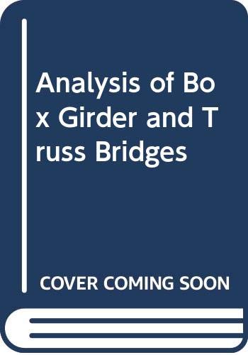 9780387132822: Analysis of Box Girder and Truss Bridges