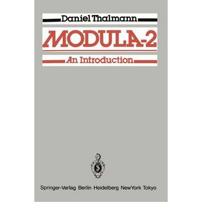 Modula-2: An Introduction (9780387132976) by Thalmann, Daniel