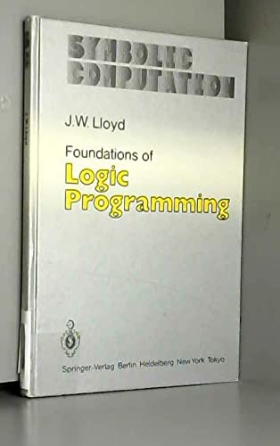 9780387132990: Foundations of logic programming (Symbolic computation) [Hardcover] by Lloyd,...
