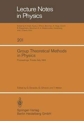 Lecture Notes in Physics: 201: Group Theoretical Methods in Physics: Proceedings of the XIIth International Colloquium Held at the International Centre for Theoretical Physics, Trieste, Italy, September 5-11, 1983 - DENARDO, G., G. Ghirardi, and T. Weber