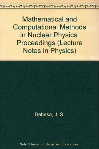 9780387133928: Mathematical and Computational Methods in Nuclear Physics: Proceedings (Lecture Notes in Physics)