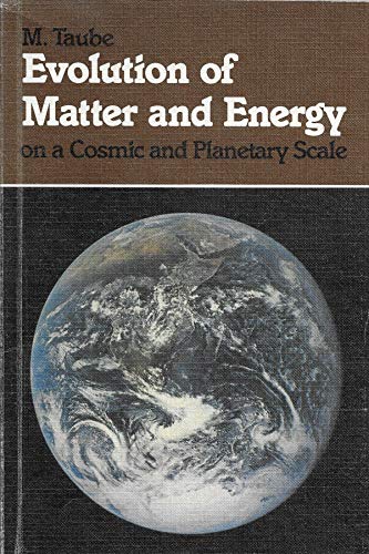 Evolution of Matter and Energy on a Cosmic and Planetary Scale