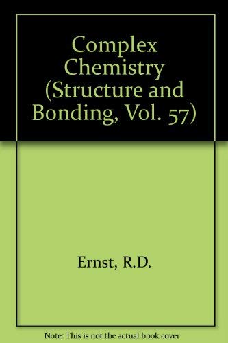 Complex Chemistry (Structure and Bonding, Vol. 57) (9780387134116) by [???]