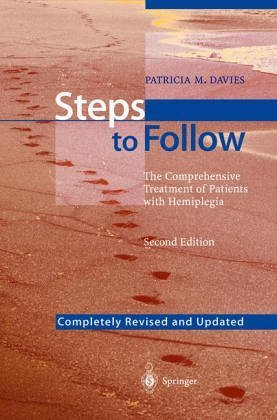 Imagen de archivo de Steps to Follow: A Guide to the Treatment of Adult Hemiplegia: Based on the Concept of K. and B. Bobath a la venta por SecondSale