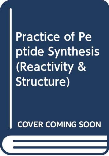 Beispielbild fr The Practice of Peptide Synthesis. zum Verkauf von Plurabelle Books Ltd