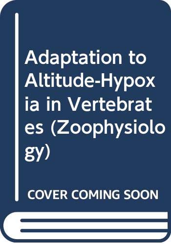 9780387136028: Adaptation to Altitude-Hypoxia in Vertebrates (Zoophysiology)