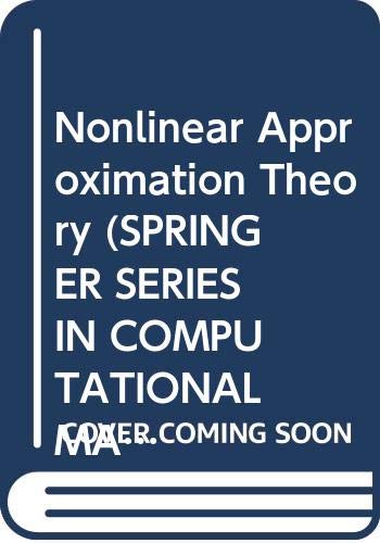Imagen de archivo de Nonlinear Approximation Theory (SPRINGER SERIES IN COMPUTATIONAL MATHEMATICS) a la venta por MB Books