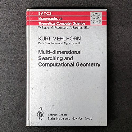 Imagen de archivo de Data Structures and Algorithms: Multi-Dimensional Searching and Computational Geometry (Etacs Monographs on Theroetical Computer Science) a la venta por NEPO UG