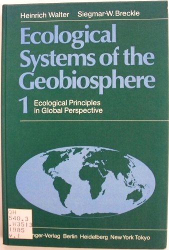 Ecological Systems of the Geobiosphere: Ecological Principles in Global Perspective Volume 1: Eco...