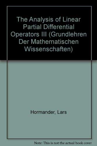 Stock image for The Analysis of Linear Partial Differential Operators III: Pseudo-Differential Operators (Grundlehren Der Mathematischen Wissenschaften) for sale by ZBK Books