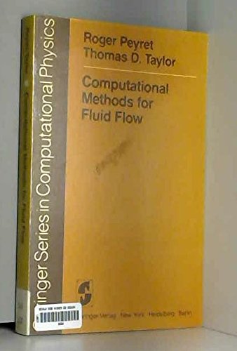 Computational Methods for Fluid Flow [''Springer Series in Computational Physics']