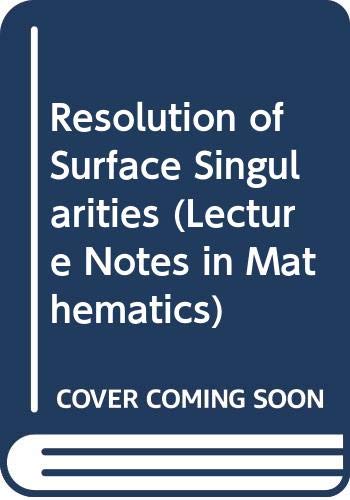 Imagen de archivo de Resolution of Surface Singularities (Lecture Notes in Mathematics) a la venta por Hay-on-Wye Booksellers