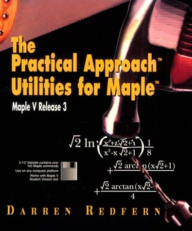 The Practical Approach Utilities for Maple: Maple V, Release 3 (9780387142210) by Redfern, Darren