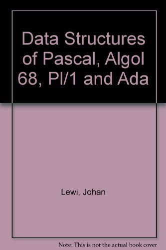Stock image for Data Structures of Pascal, Algol 68, Pl/1 and Ada for sale by Phatpocket Limited
