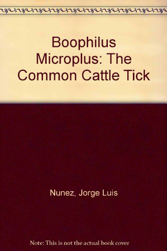 Stock image for Boophilus Microplus: The Common Cattle Tick for sale by WorldofBooks