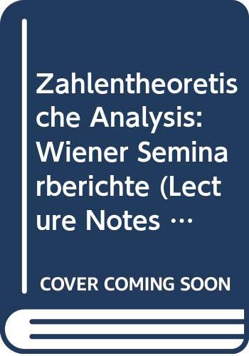 Stock image for Zahlentheoretische Analysis: Wiener Seminarberichte (Lecture Notes in Mathematics) for sale by Midtown Scholar Bookstore