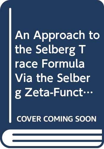 9780387152080: An Approach to the Selberg Trace Formula Via the Selberg Zeta-Function (Lecture Notes in Mathematics)
