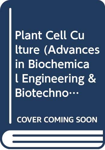 Beispielbild fr Plant Cell Culture (Advances in Biochemical Engineering/Biotechnology, Vol 31) zum Verkauf von Zubal-Books, Since 1961