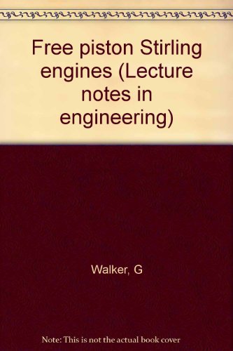 9780387154954: Free piston Stirling engines (Lecture notes in engineering)