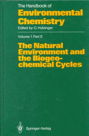 9780387155487: The Natural Environment and the Biogeochemical Cycles (Handbook of Environmental Chemistry)