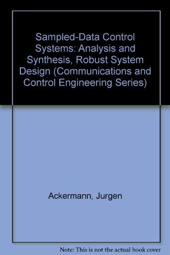 9780387156101: Sampled-Data Control Systems: Analysis and Synthesis, Robust System Design (Communications and Control Engineering Series)